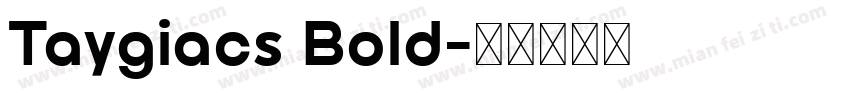 Taygiacs Bold字体转换